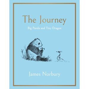 The Journey: Big Panda and Tiny Dragon -- James Norbury